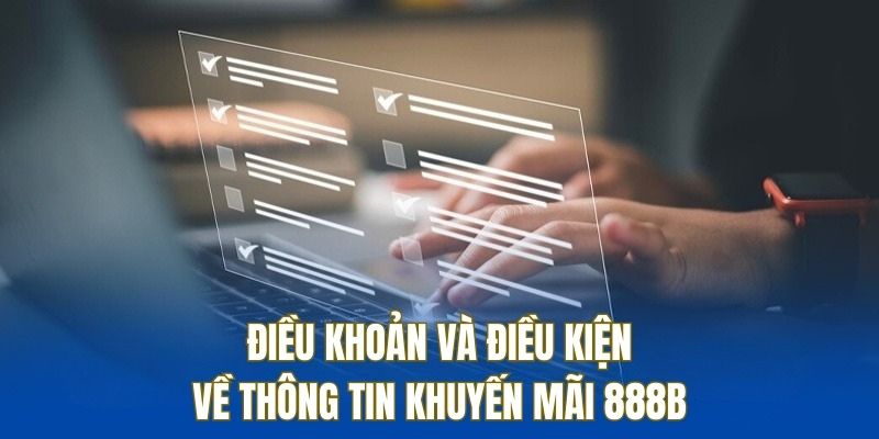 Điều khoản và điều kiện về thông tin khuyến mãi 888B tặng hội viên 