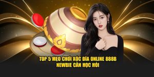 Mẹo chơi xóc đĩa online 888b